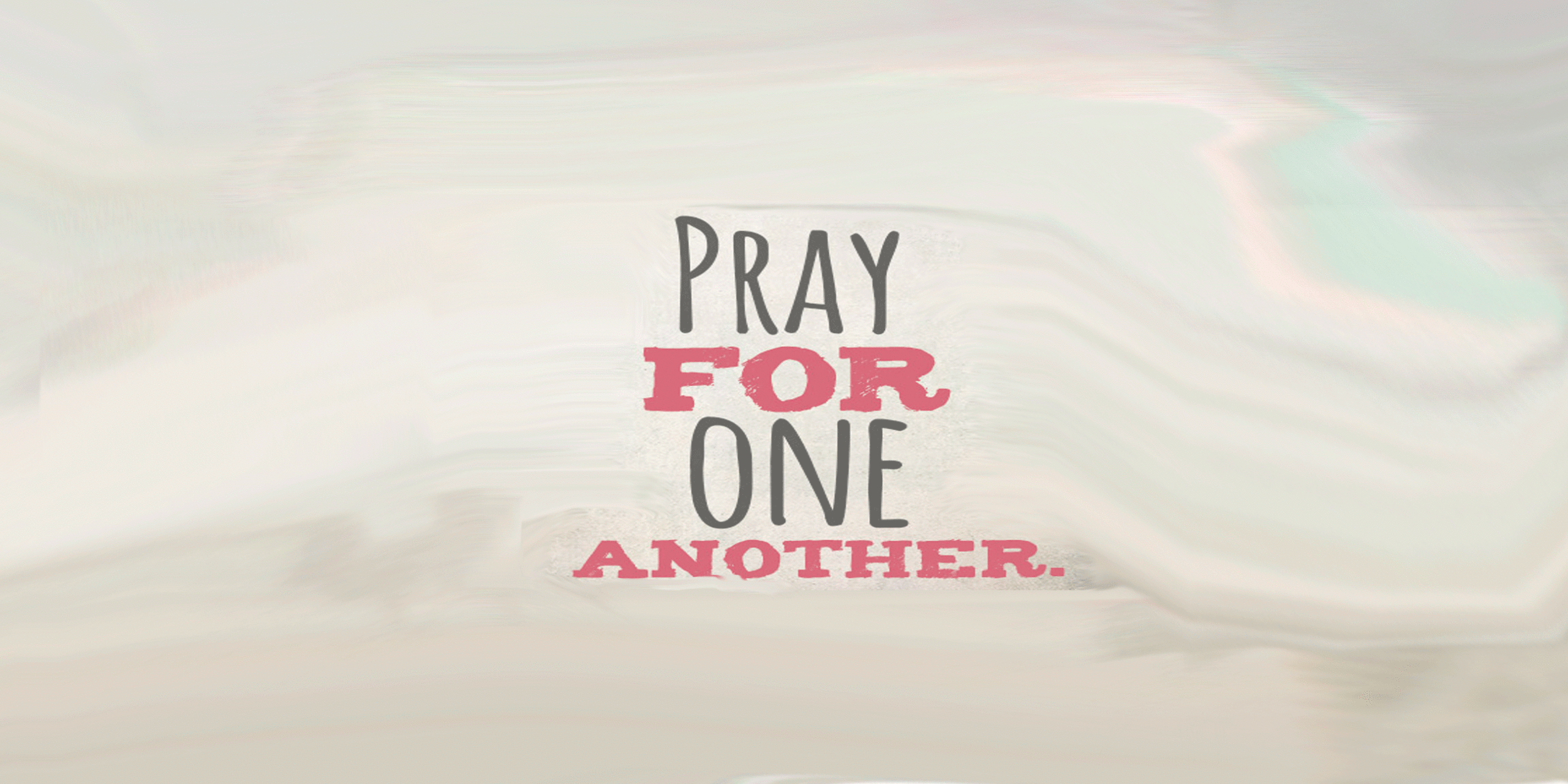 Pray For One Another