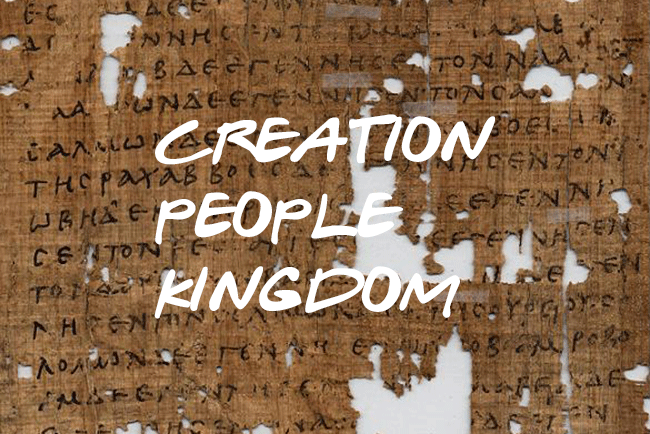 Creation. People. Kingdom.