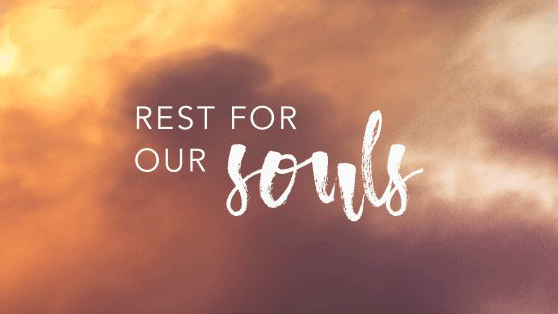 Rest for our Souls