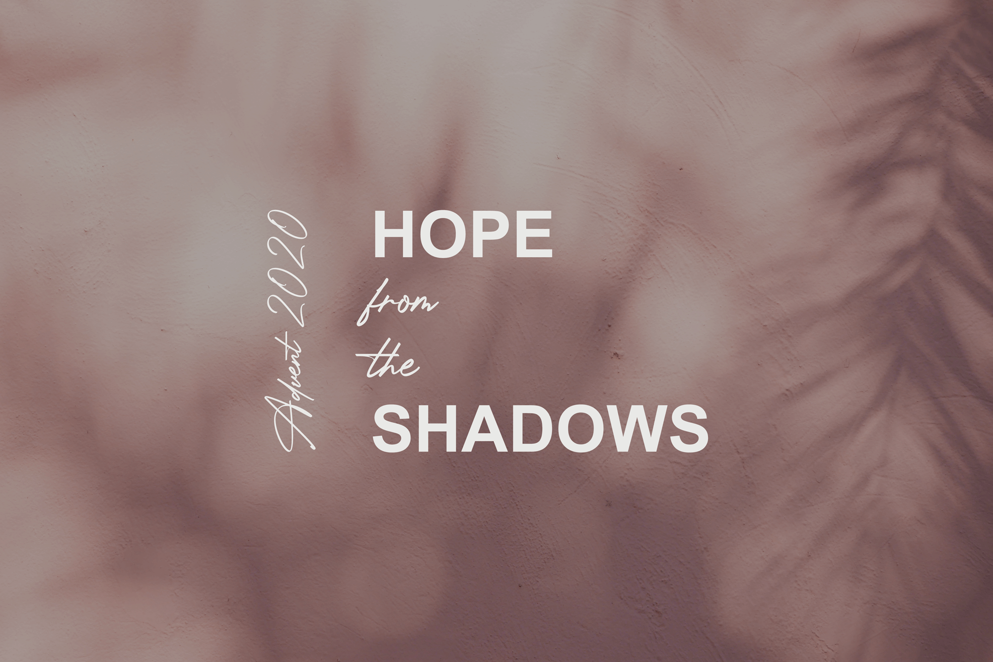 Hope from the Shadows