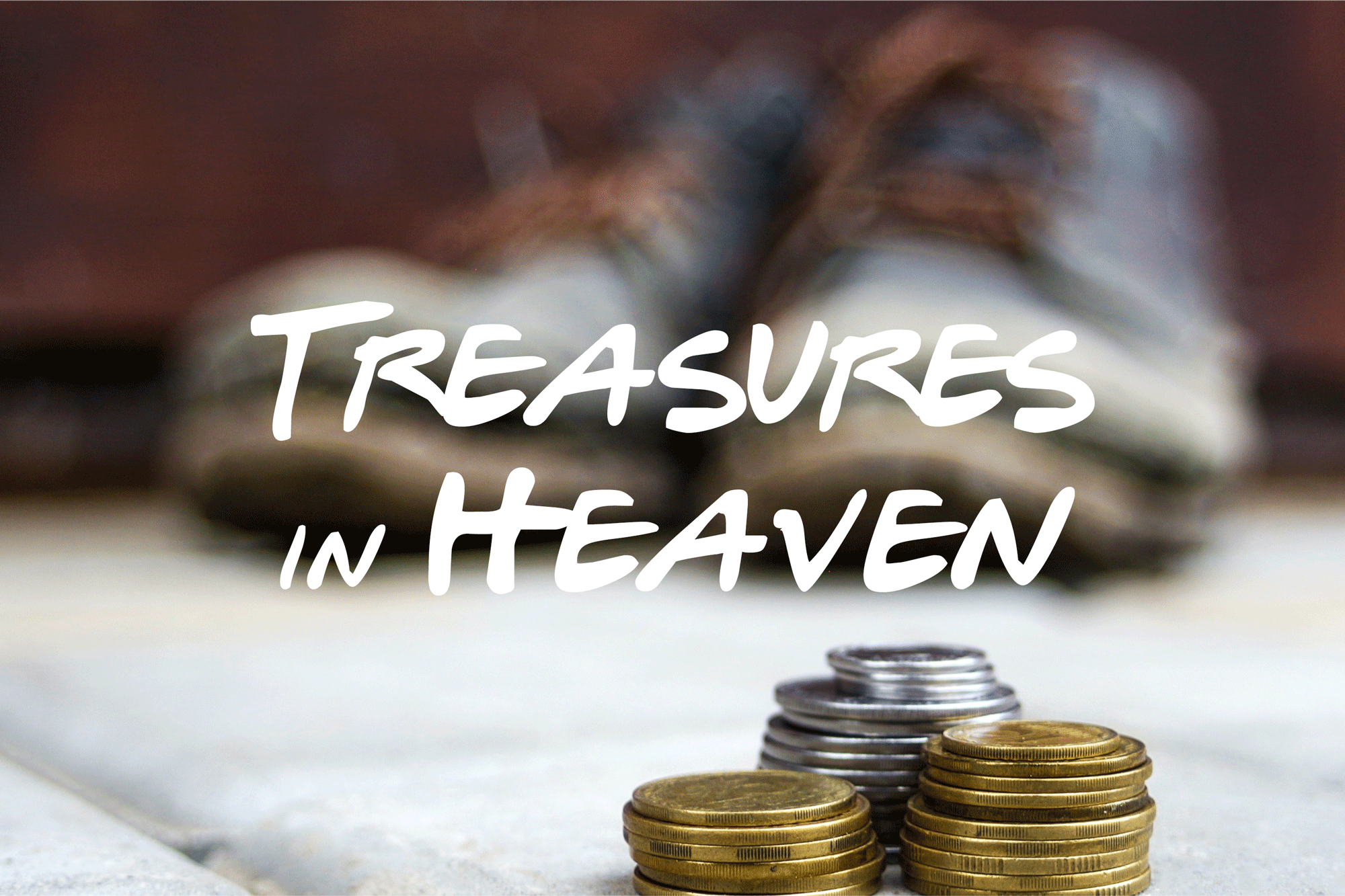 Treasures in Heaven