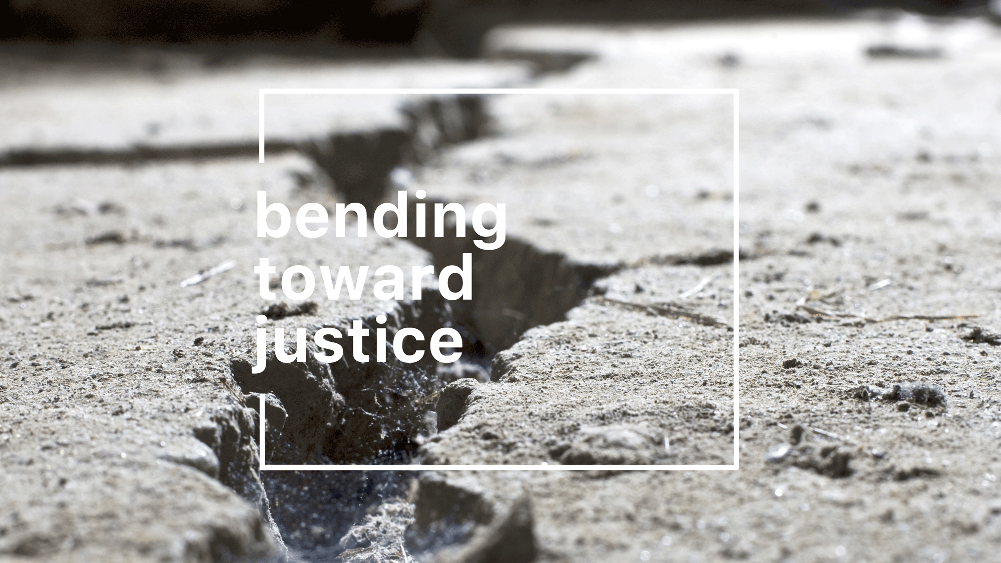 Bending Toward Justice