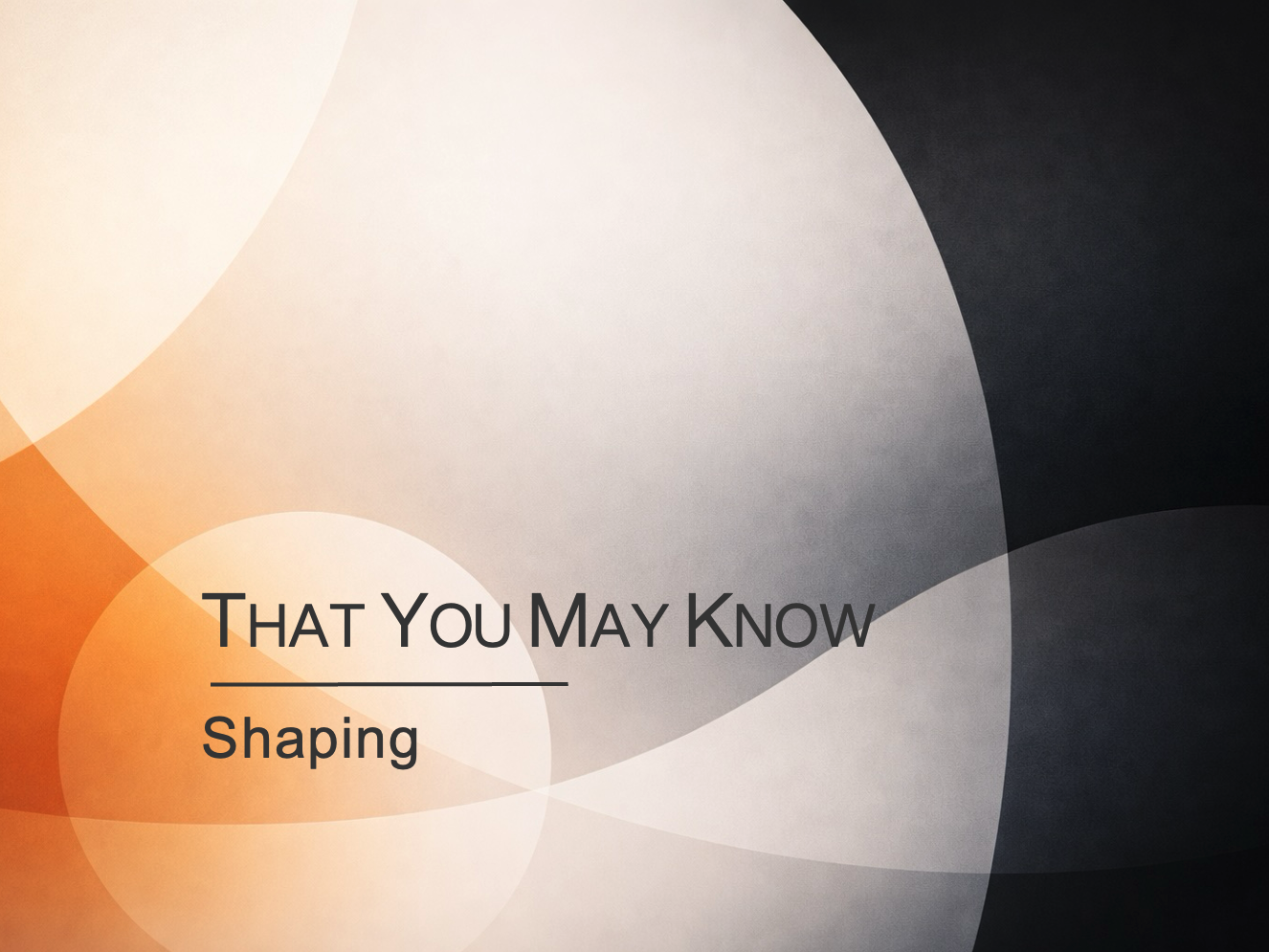Shaping